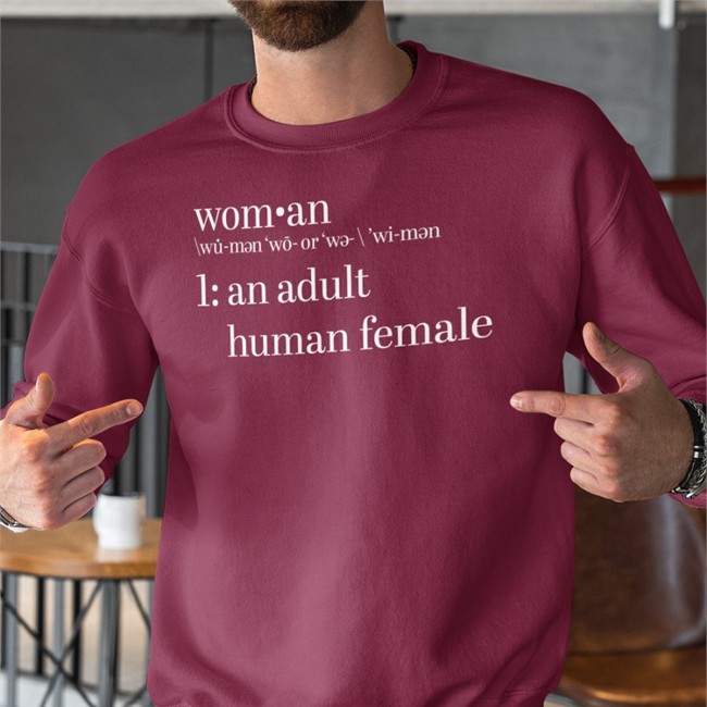 Definition Of Woman An Adult Human Female Sweatshirt Hoodie Daily Wire