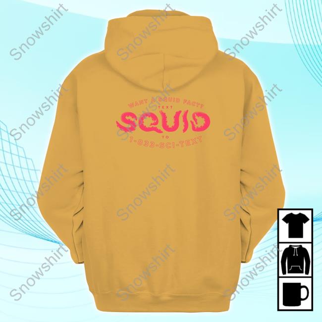 Fill Your Skull With Squid Facts Hoodie Fill Your Skull With Squid Facts Shirt