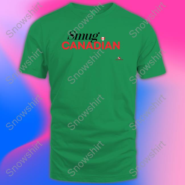 The Beaverton Store Smug Canadian Shirts Smug Canadian Tee