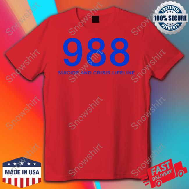 988 Suicide And Crisis Lifeline Shirt Bybrazier Merch