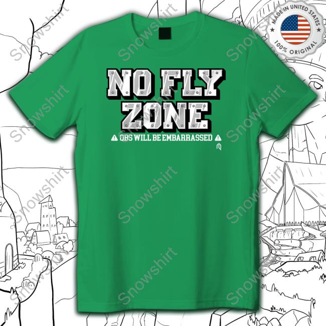 Athlete Logos Shop No Fly Zone Qbs Will Be Embarrassed Shirt