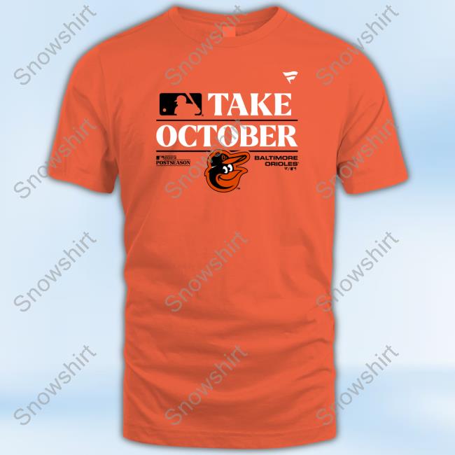 Mlbshop Baltimore Orioles Take October Orange 2023 Postseason T Shirts