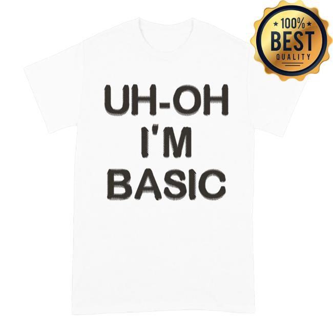 Djo Uh-Oh I'm Basic Shirt Joe Keery Merch