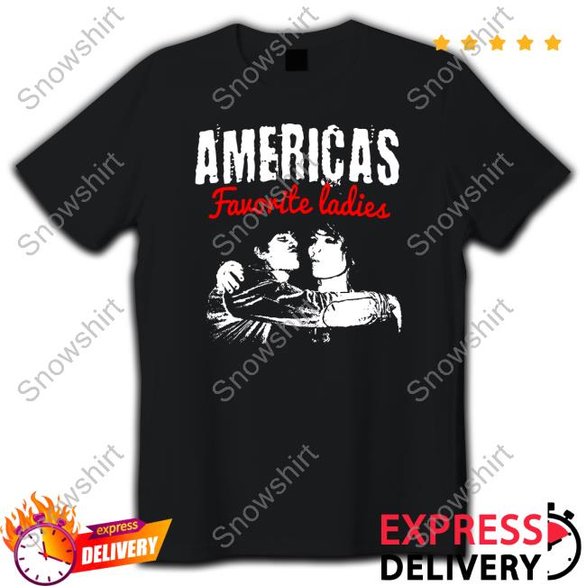 No Name Shop Merch Americas Favorite Ladies New Shirt