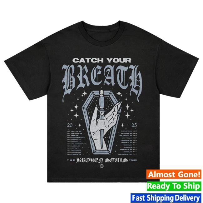 Official Kings Road Merch Store Catch Your Breath The Broken Souls Tour 2025 T Shirt (Black)