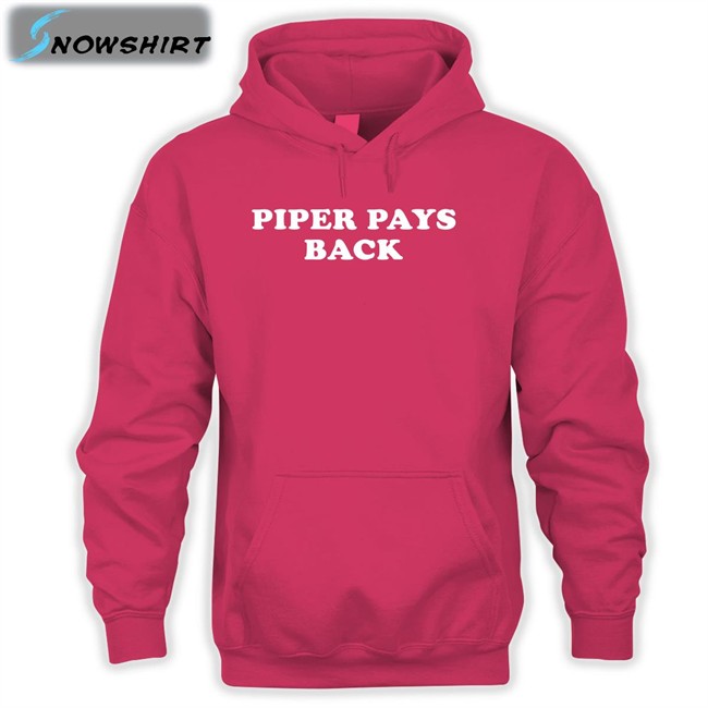 Piper Pays Back Shirt Piper Pays Back T Shirt Super 70S Sports Store