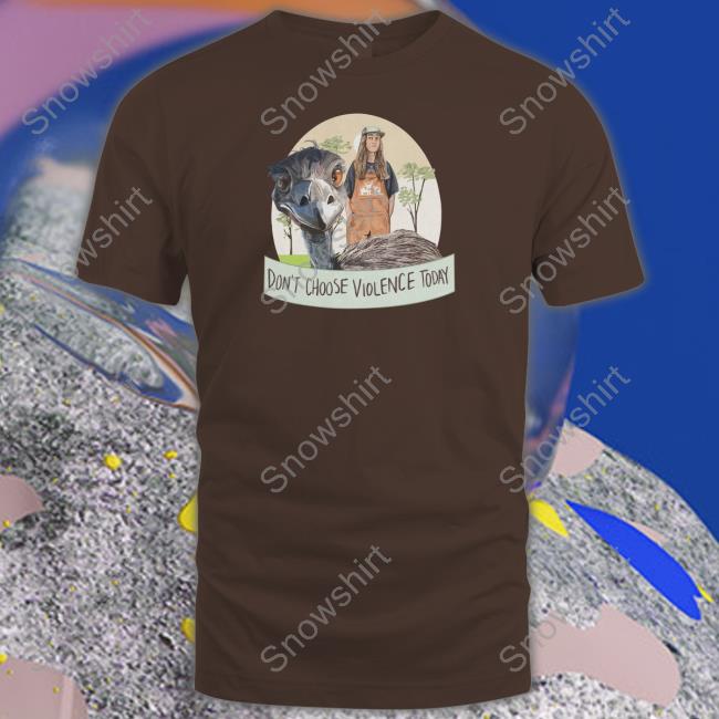 Official Don't Choose Violence Today T Shirt