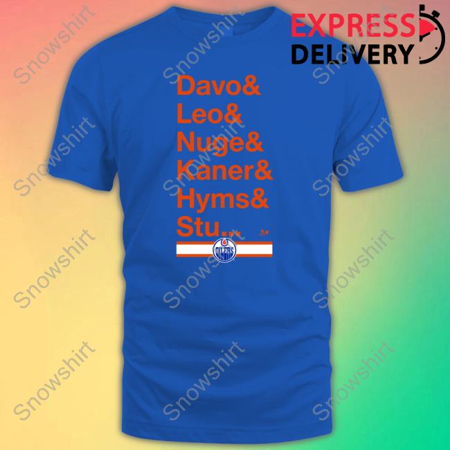 Official Ice District Authentics Merch Edmonton Oilers Team Nickname Davo & Leo & Nuge & Kane R& Hyms & Stu T Shirt