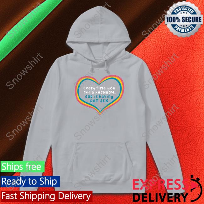 Everytime You See A Rainbow God Is Having Gay Sex Shirts Everytime You See A Rainbow God Is Having Gay Sex T Shirt Black