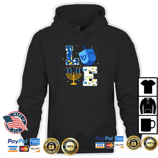 LOVE Cute Hanukkah Decorations Dreidel Menorah Chanukah Hoodie LOVE Cute Hanukkah Decorations Dreidel Menorah Chanukah Shirt