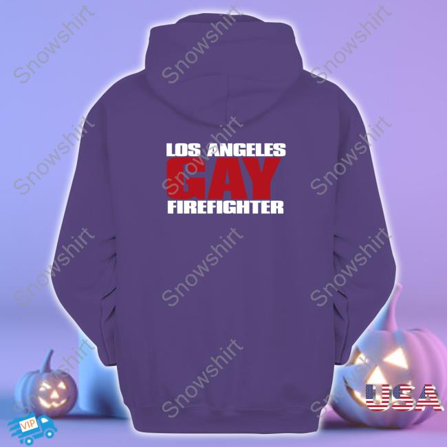 Los Angeles Gay Firefighter Sweatshirt Emma Boycrushbuckley Los Angeles Gay Firefighter T Shirts Emma Boycrushbuckley