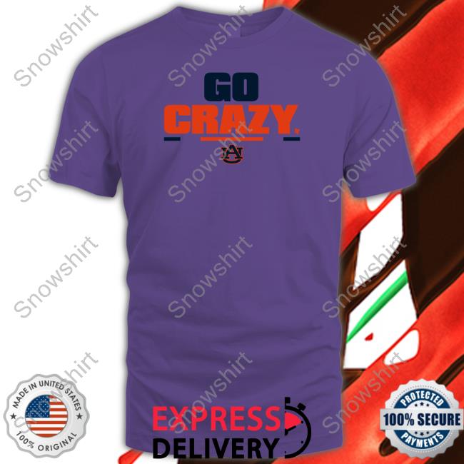 Breakingt Merch Auburn Football Go Crazy 2.0 Tee Breakingt Merch Auburn Football Go Crazy 2.0 Long Sleeved T Shirt