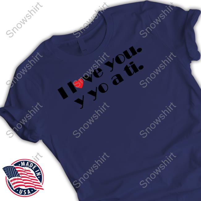 I Love You Y Yo A Ti Sweatshirt Drula JIB11 Purcon7 I