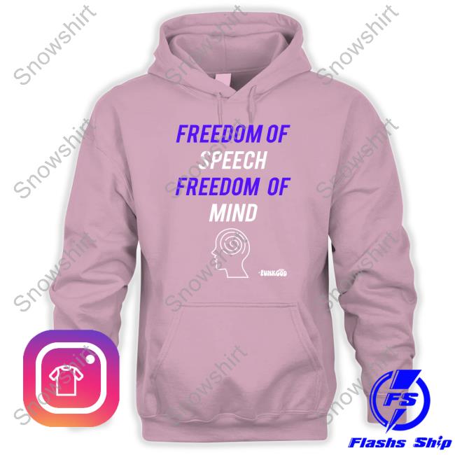 Funkgod Freedom Of Speech Freedom Of Mind Shirt Funk God Emporium Freedom Of Speech Freedom Of Mind T-Shirt