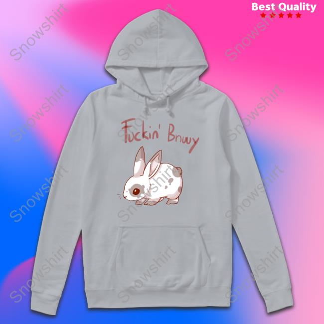 Fuckin Bnuuy Shirts