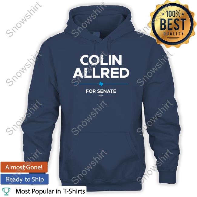 Colin Allred For Senate Tee Colin Allred For Senate Tee Shirt