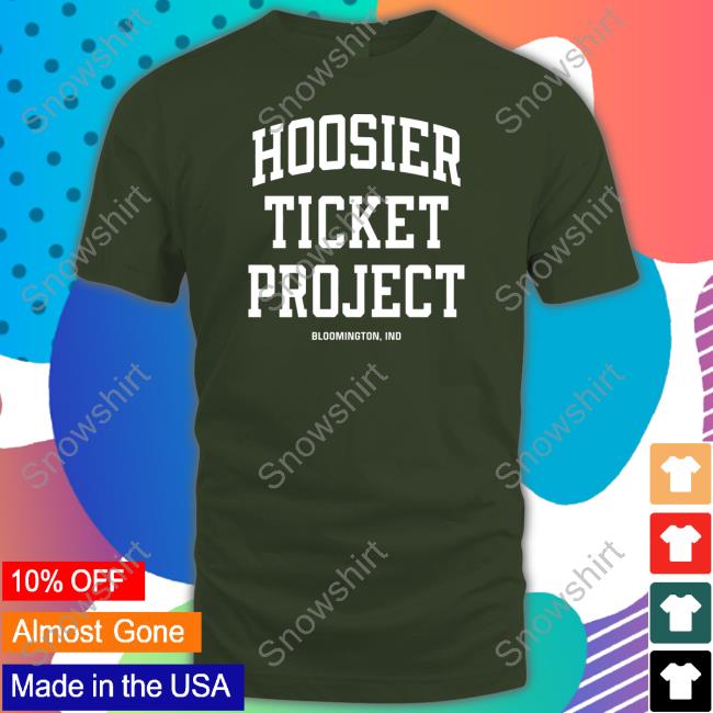 Official Homefield Hoosier Ticket Project Bloomington Ind Shirt Homefield Apparel Store Hoosier Ticket Project Bloomington Ind Shirt