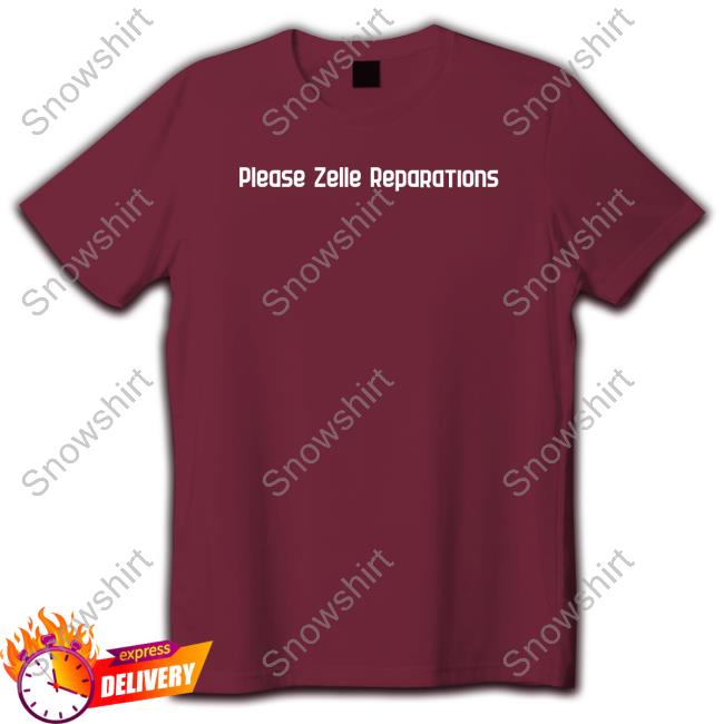 Official Please Zelle Reparations T Shirt Please Zelle Reparations Shirt