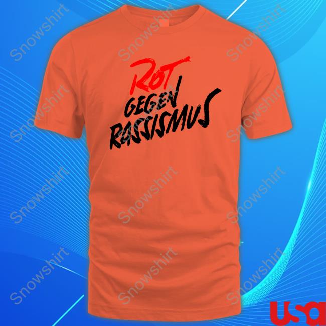 Rot Gegen Rassismus Tee Shirt Bayern & Germany Rot Gegen Rassismus Long Sleeve T-Shirt