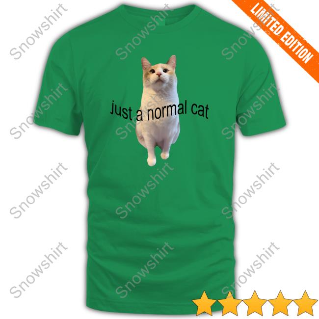 Just A Normal Cat Shirt Just A Normal Cat Shirt White