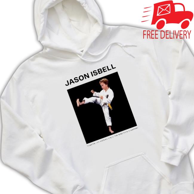 Jason isBell fighting off haters since the nineteen eighties TShirts Jason isBell fighting off haters since the nineteen eighties Sweatshirt