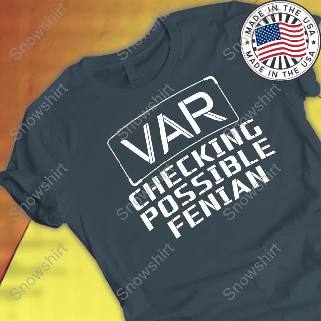 VAR Checking Possible Fenian Hoodie