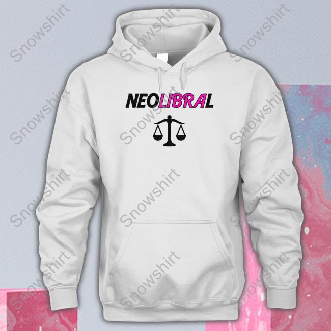 Shirts That Go Hard Neolibral Tee Shirt Shirtsthatgohard