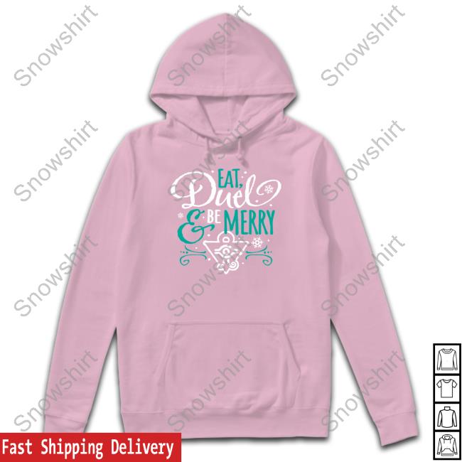 Official Eat Duel & Be Merry Shirt Eat Duel & Be Merry Tee