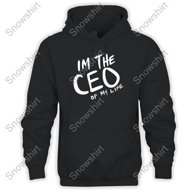 I Am The Ceo Of My Life Shirt