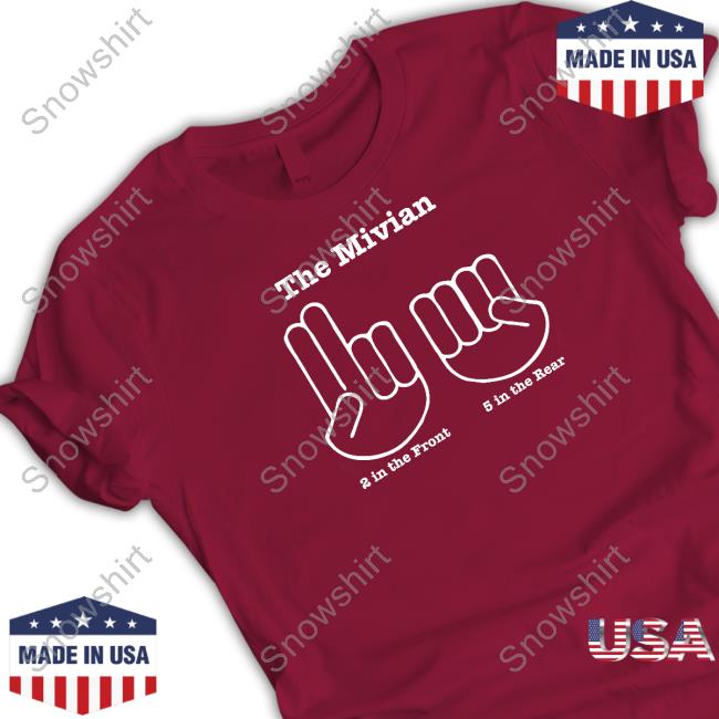 The Minivan 2 In The Front 5 In The Rear Shirt