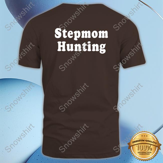 Stepmom Hunting Shirt Berry Bloodberry Tart Stepmom Hunting Hoodie Berry Bloodberry Tart