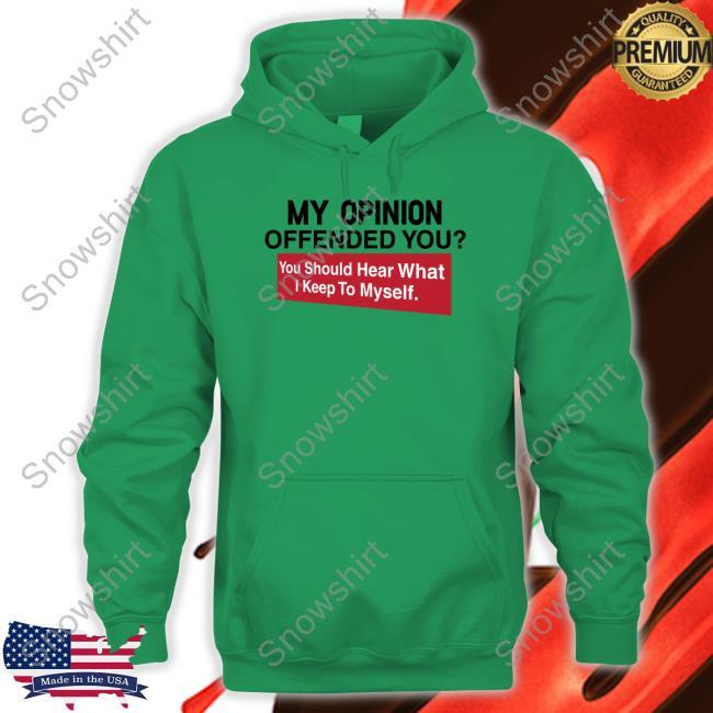 My Opinion Offended You Shirt Clownworldstore Merch Clown World