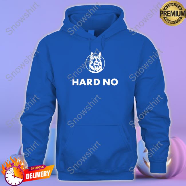 Hard No T Shirts Letterkenny Hard No T Shirt