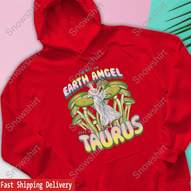 Official Not All Geminis I'm Not An Earth Angel Just A Taurus T Shirt Not All Geminis Merch I'm Not An Earth Angel Just A Taurus T Shirt