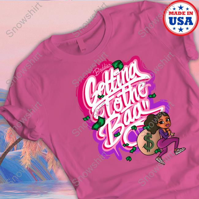 Getting To The Bag Sweatshirt Natalie Lashes Merch Getting To The Bag Tee Shirt