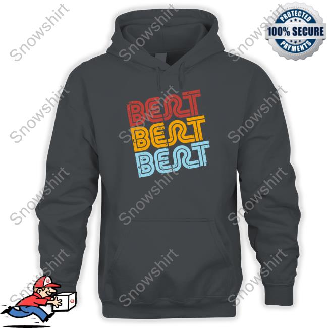 Bert Bert Bert Long Sleeve Tee Official Bert Bertbert Bert Bert Bert Hoodie