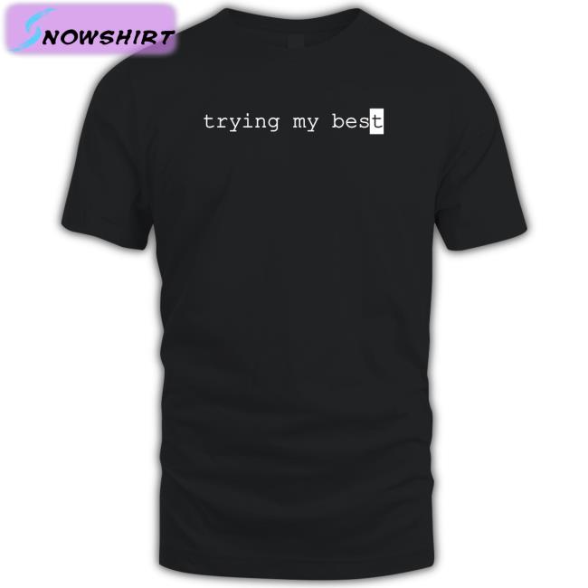 Trying My Best Tee