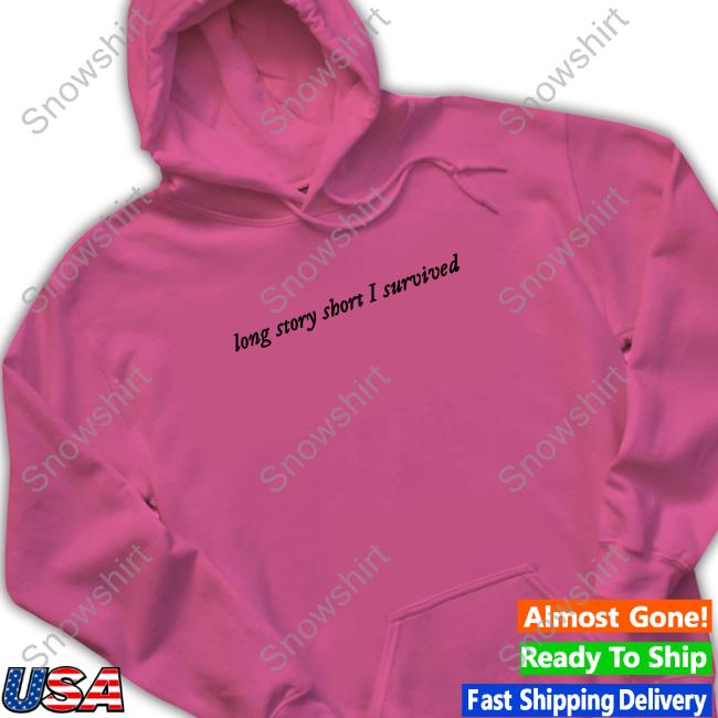 Official Tara Long Story Short I Survived Shirts Official Tara Long Story Short I Survived T-Shirt