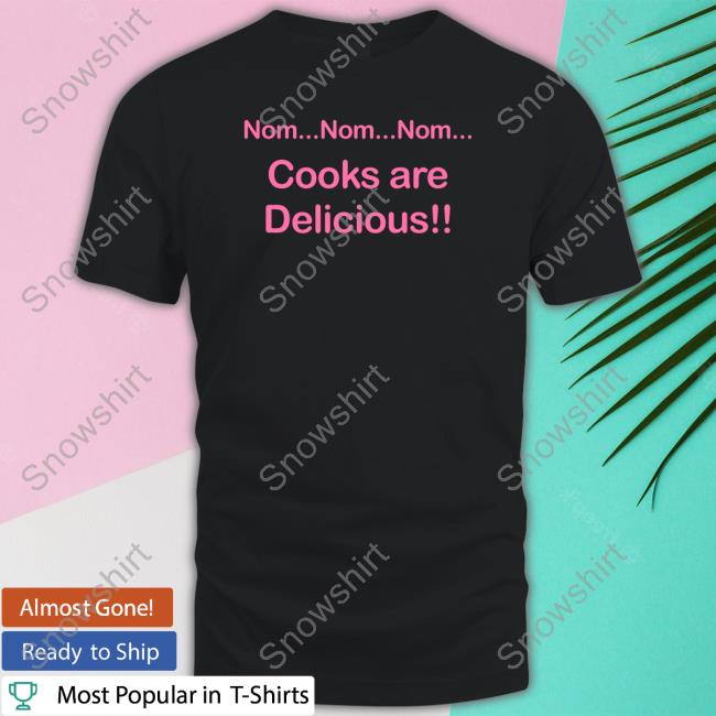 Dara Ó Briain Nom Nom Nom Cooks Are Delicious Shirt