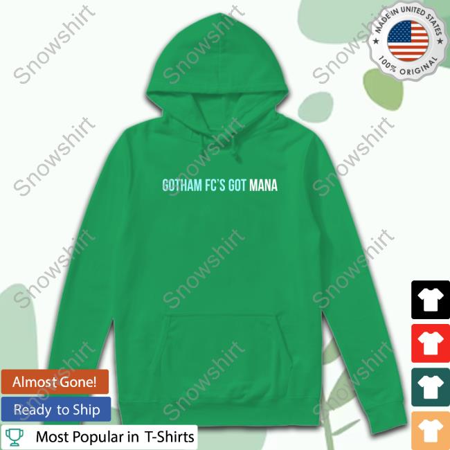 Gotham Fc's Got Mana Shirts Gotham Fc Shop Gotham Fc's Got Mana T Shirts