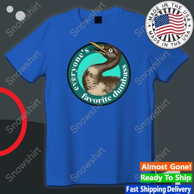 Official Everyone's Favorite Dumbass Sweatshirt
