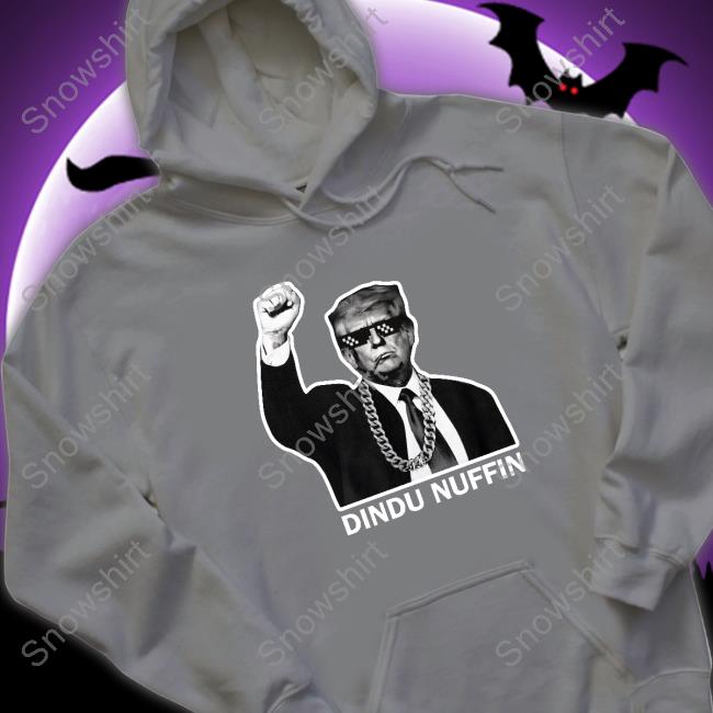 Trump Dindu Nuffin Shirts Trump Dindu Nuffin T-Shirt
