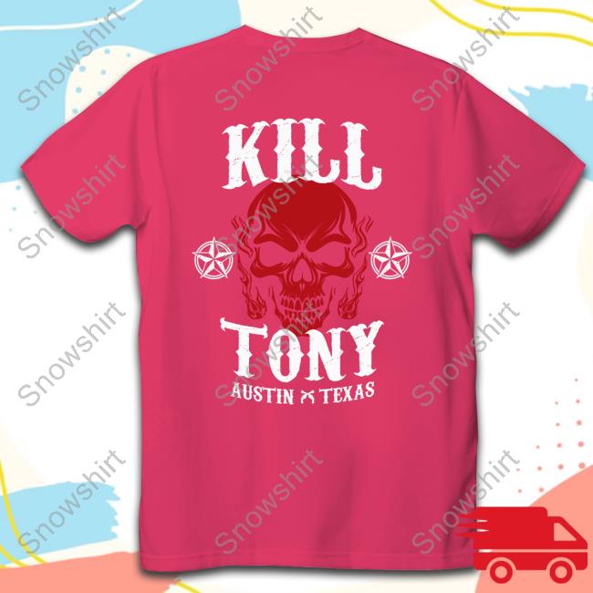 Kill Tony Merch Kill Tony NWO Austin Texas Long Sleeve Tee Kill Tony NWO Austin Texas T-Shirt