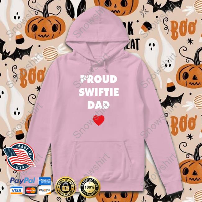 Proud Swiftie Dad Long Sleeve T Shirt Proud Swiftie Dad Tee Shirt