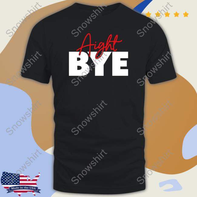 Aight Bye Hoodie Kimmy’s Kreations