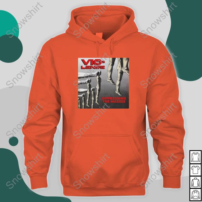 Vio-Lence Oppressing The Masses Shirts Indie Merchstore Vio-Lence Oppressing The Masses Long Sleeve Tee