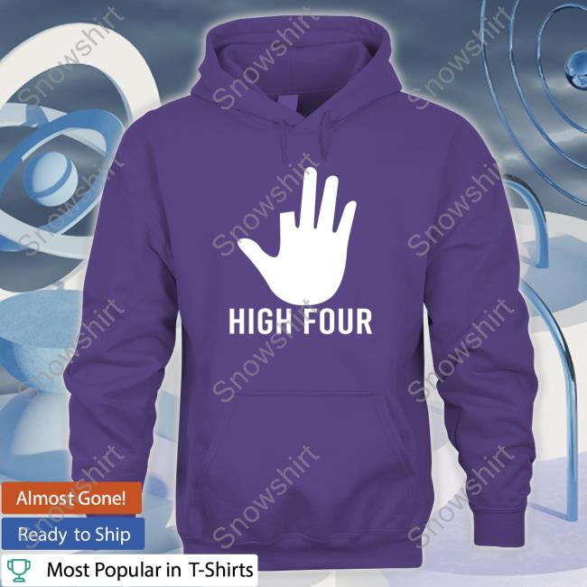 Official High Four Tee Shirt High Four Tee Shirt Katherine