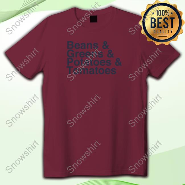 Thanksgiving List Shirt Thanksgiving List Beans & Greens & Potatoes & Tomatoes Long Sleeved T Shirt
