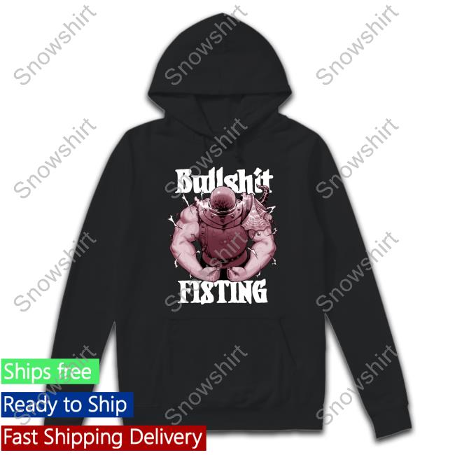 Bullshit Fisting Tee Bullshit Fisting Tee