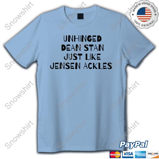 Unhinged Dean Stan Just Like Jensen Ackles Tee Shirt Maetheheller
